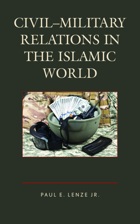 Cover image for book Civil–Military Relations in the Islamic World