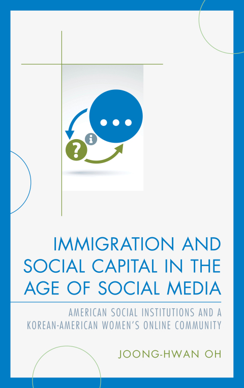 Cover image for book Immigration and Social Capital in the Age of Social Media