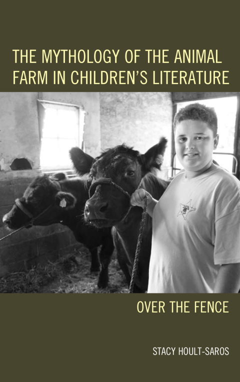 Cover image for book The Mythology of the Animal Farm in Children's Literature