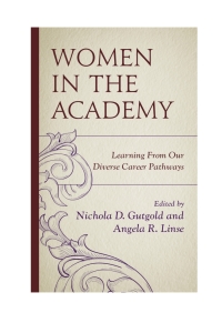صورة الغلاف: Women in the Academy 9781498520348