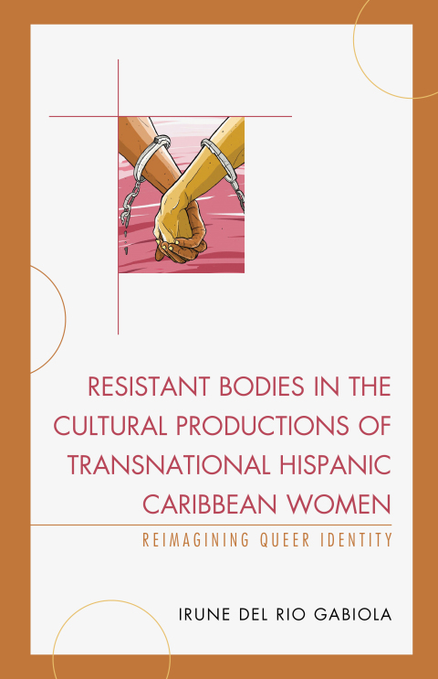 Cover image for book Resistant Bodies in the Cultural Productions of Transnational Hispanic Caribbean Women