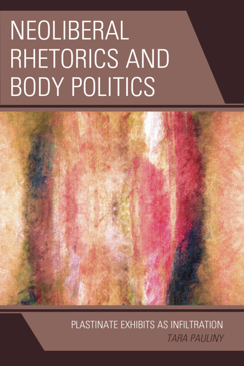 Cover image for book Neoliberal Rhetorics and Body Politics