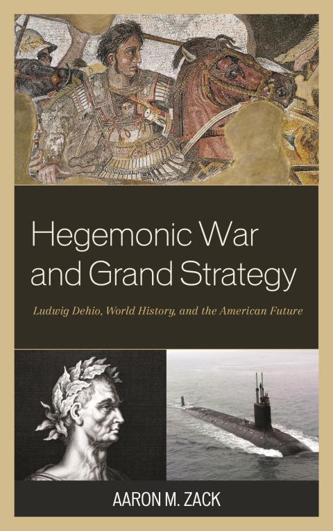 Cover image for book Hegemonic War and Grand Strategy