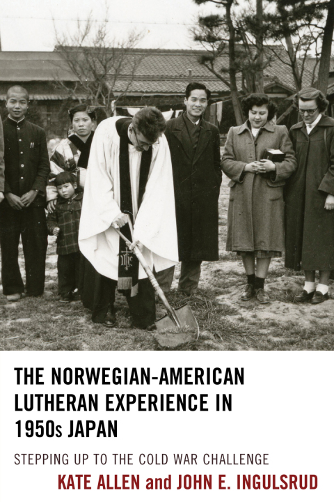 Cover image for book The Norwegian-American Lutheran Experience in 1950s Japan