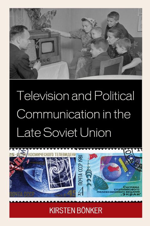 Cover image for book Television and Political Communication in the Late Soviet Union