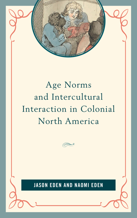 Cover image for book Age Norms and Intercultural Interaction in Colonial North America
