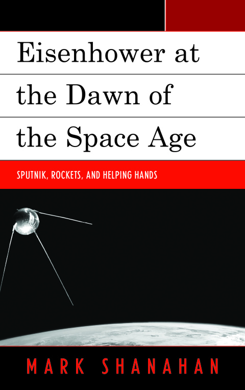 Cover image for book Eisenhower at the Dawn of the Space Age