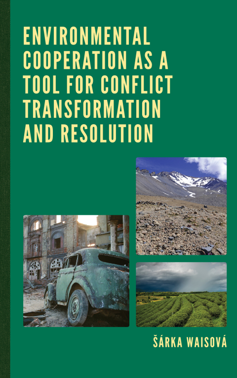 Cover image for book Environmental Cooperation as a Tool for Conflict Transformation and Resolution