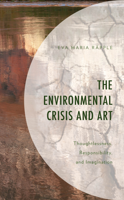 Cover image for book The Environmental Crisis and Art