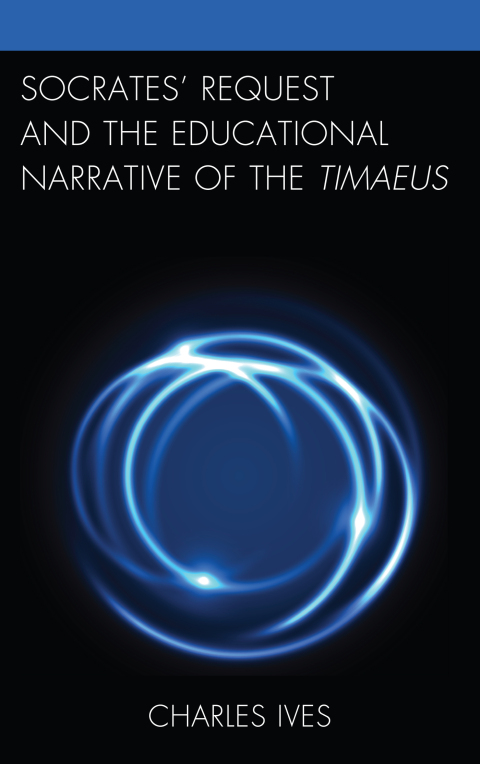 Cover image for book Socrates’ Request and the Educational Narrative of the Timaeus
