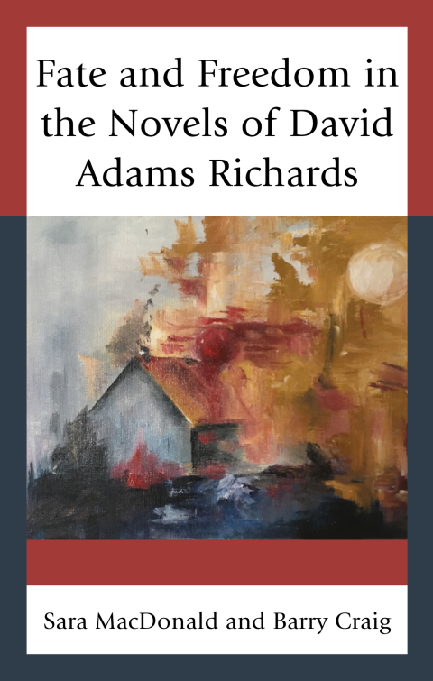 Cover image for book Fate and Freedom in the Novels of David Adams Richards