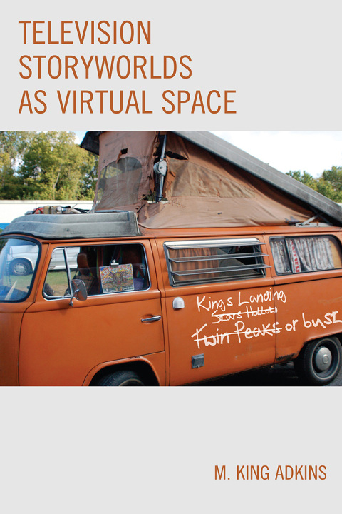 Cover image for book Television Storyworlds as Virtual Space