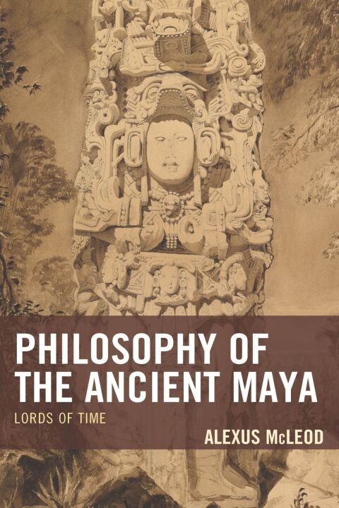 Cover image for book Philosophy of the Ancient Maya