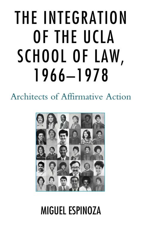 Cover image for book The Integration of the UCLA School of Law, 1966—1978