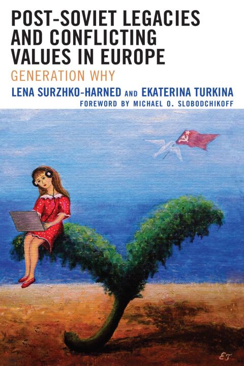 Cover image for book Post-Soviet Legacies and Conflicting Values in Europe