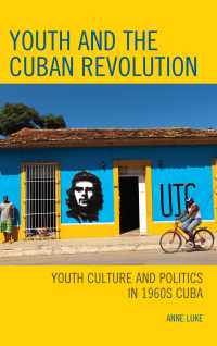 Titelbild: Youth and the Cuban Revolution 9781498532068