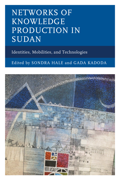 Cover image for book Networks of Knowledge Production in Sudan