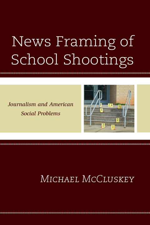 Cover image for book News Framing of School Shootings