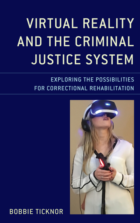 Cover image for book Virtual Reality and the Criminal Justice System