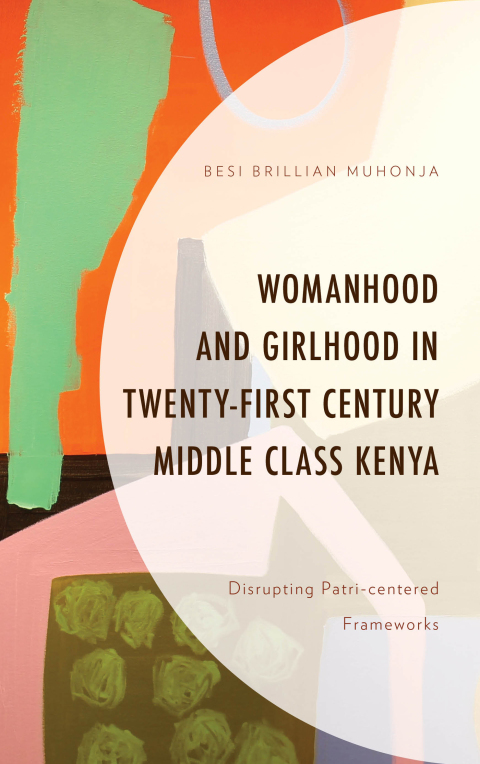 Cover image for book Womanhood and Girlhood in Twenty-First Century Middle Class Kenya