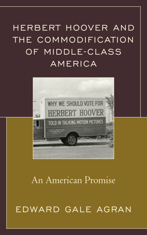 Cover image for book Herbert Hoover and the Commodification of Middle-Class America