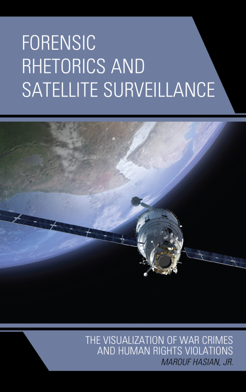 Cover image for book Forensic Rhetorics and Satellite Surveillance