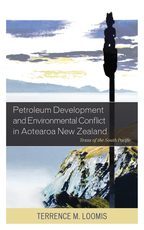 Cover image for book Petroleum Development and Environmental Conflict in Aotearoa New Zealand