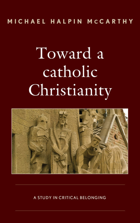 Cover image for book Toward a catholic Christianity