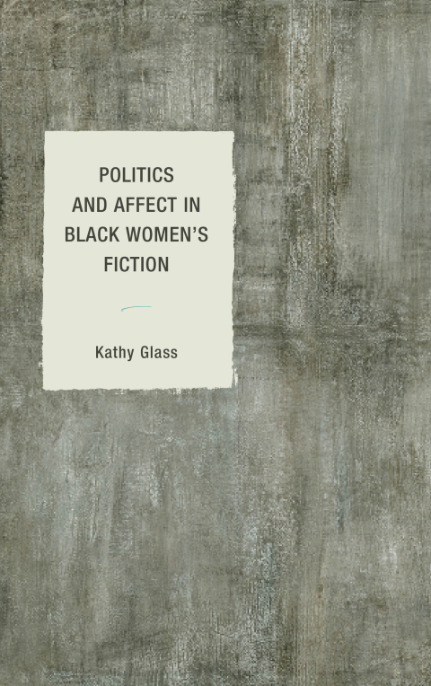 Cover image for book Politics and Affect in Black Women's Fiction