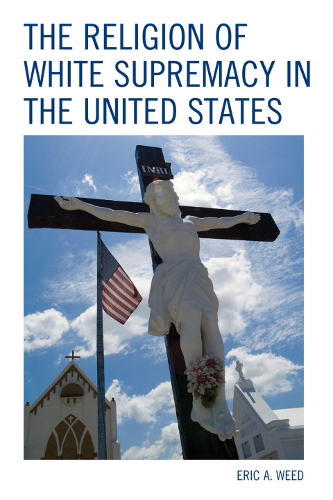 Cover image for book The Religion of White Supremacy in the United States