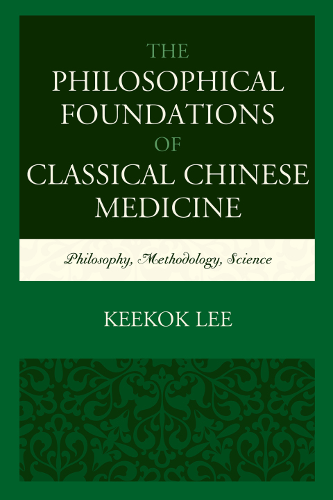 Cover image for book The Philosophical Foundations of Classical Chinese Medicine
