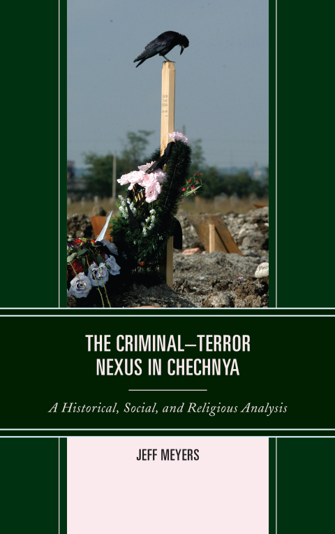 Cover image for book The Criminal–Terror Nexus in Chechnya