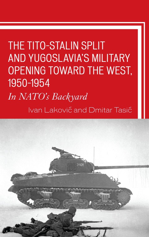 Cover image for book The Tito–Stalin Split and Yugoslavia's Military Opening toward the West, 1950–1954
