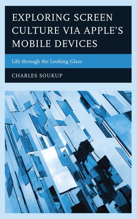Cover image for book Exploring Screen Culture via Apple's Mobile Devices