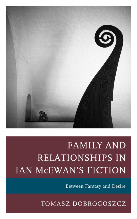 Cover image for book Family and Relationships in Ian McEwan's Fiction