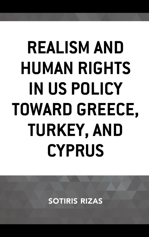 Cover image for book Realism and Human Rights in US Policy toward Greece, Turkey, and Cyprus