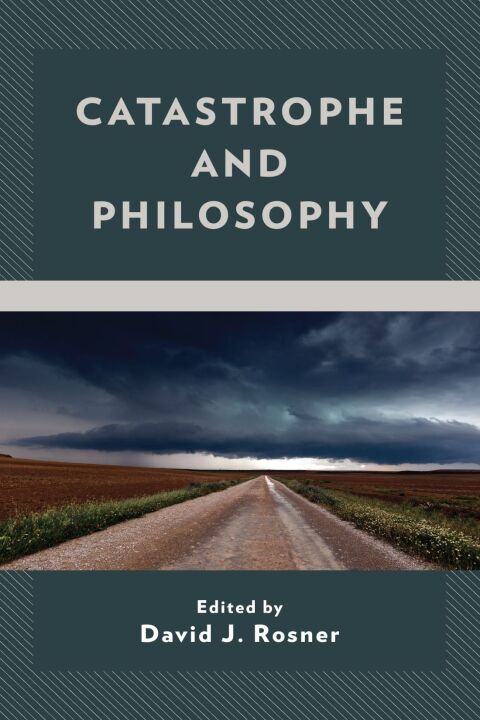 Cover image for book Catastrophe and Philosophy