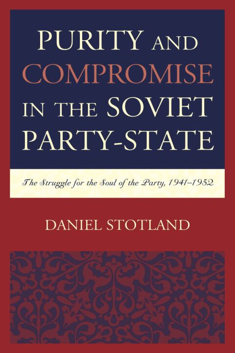 Cover image for book Purity and Compromise in the Soviet Party-State