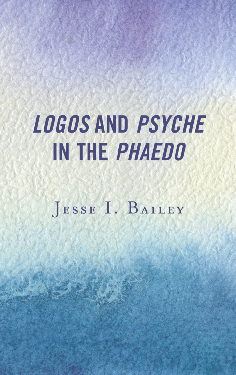 Cover image for book Logos and Psyche in the Phaedo