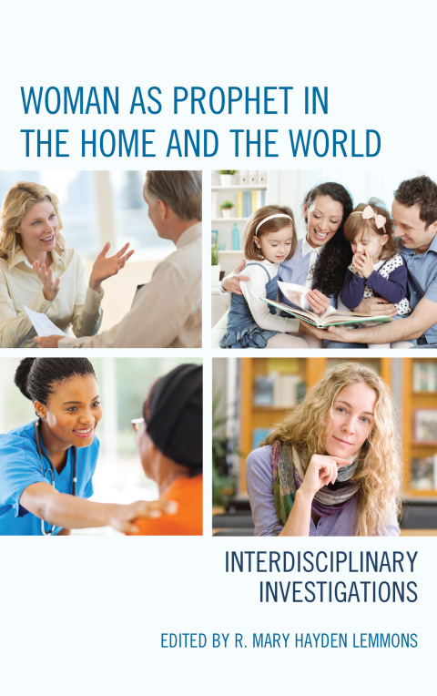 Cover image for book Woman as Prophet in the Home and the World