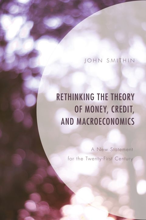 Cover image for book Rethinking the Theory of Money, Credit, and Macroeconomics