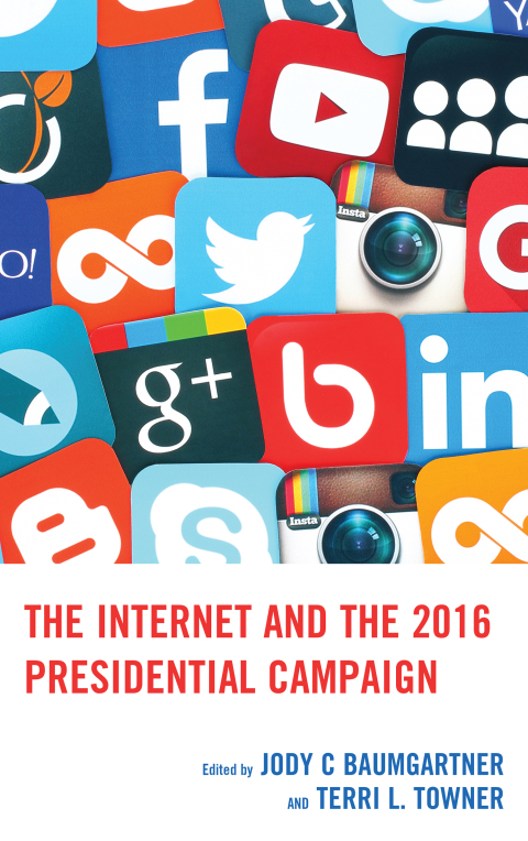 Cover image for book The Internet and the 2016 Presidential Campaign