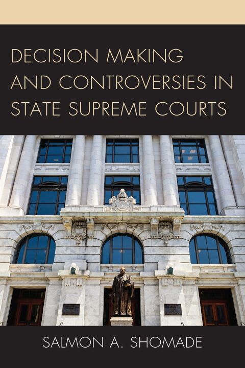 Cover image for book Decision Making and Controversies in State Supreme Courts