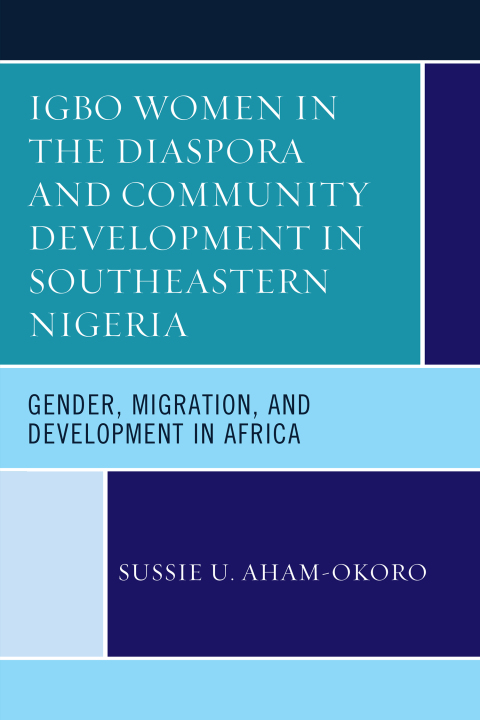 Cover image for book Igbo Women in the Diaspora and Community Development in Southeastern Nigeria