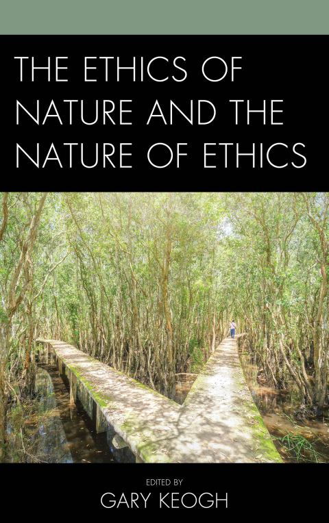 Cover image for book The Ethics of Nature and the Nature of Ethics