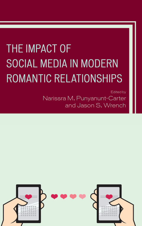 Cover image for book The Impact of Social Media in Modern Romantic Relationships