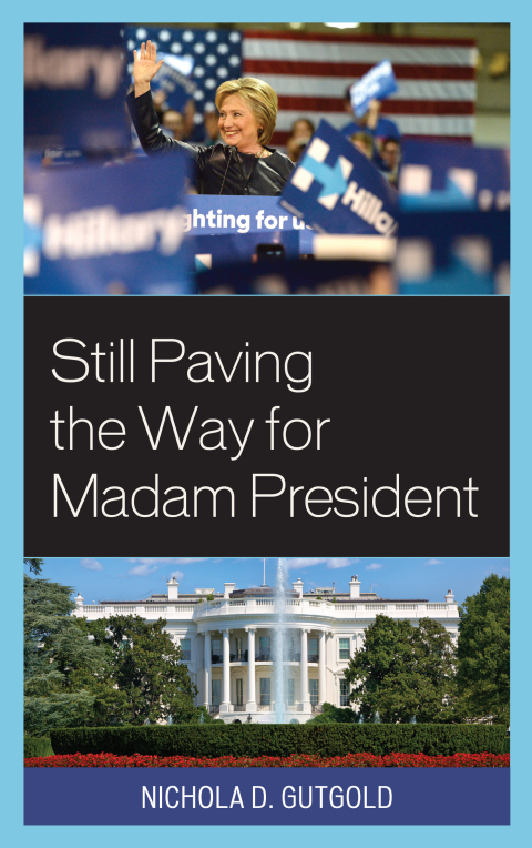 Cover image for book Still Paving the Way for Madam President
