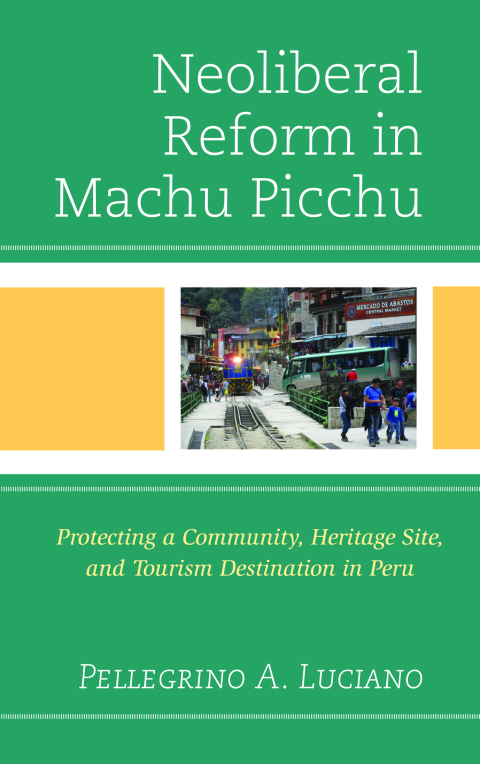 Cover image for book Neoliberal Reform in Machu Picchu