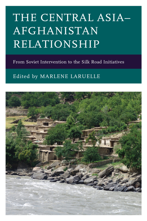 Cover image for book The Central Asia–Afghanistan Relationship