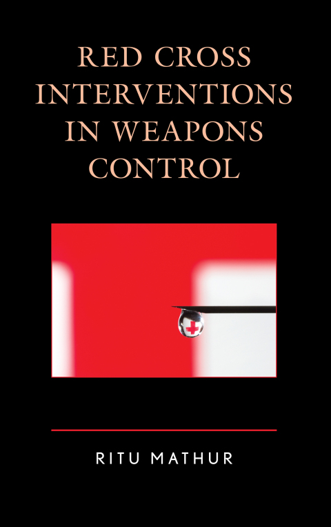 Cover image for book Red Cross Interventions in Weapons Control